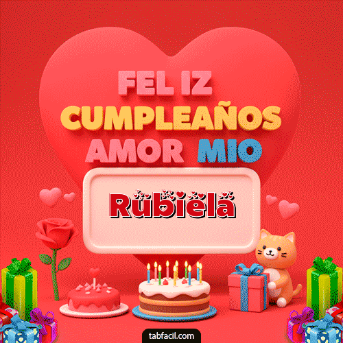 GIF Animado de Feliz Cumpleaños para Rubiela - 💖 Feliz Cumpleaños Amor Mio