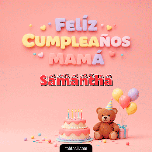 Ver GIF de Feliz Cumpleaños Mamá GIF de Samantha - Feliz Cumpleaños Mamá