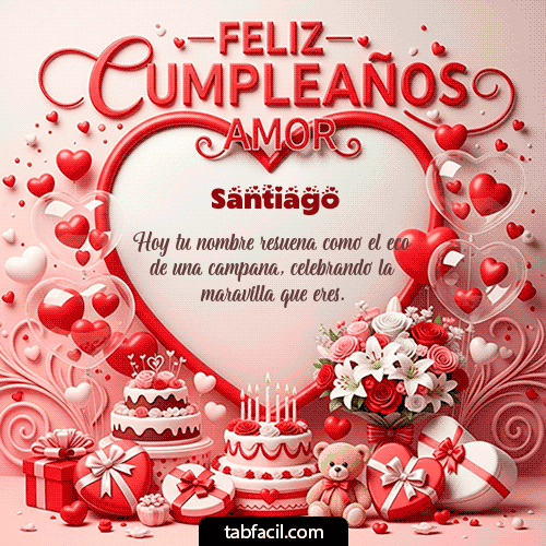GIF Animado de Feliz Cumpleaños para Santiago - Feliz Cumpleaños Amor