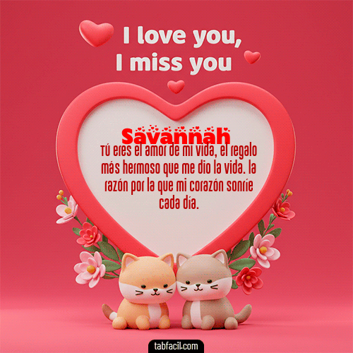 GIF de Savannah - Te quiero, Te  amo, Te extraño