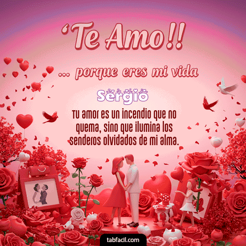 GIF de Sergio - Te amo, porque eres mi vida