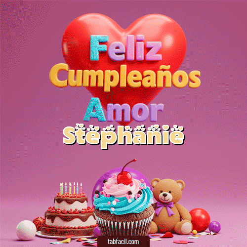 GIF Animado de Feliz Cumpleaños para Stephanie - 💞 Feliz Cumpleaños Amor