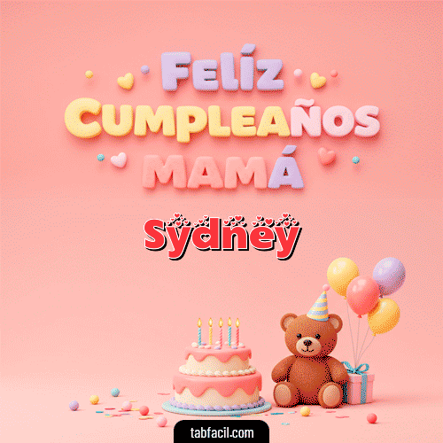 Ver GIF de Feliz Cumpleaños Mamá GIF de Sydney - Feliz Cumpleaños Mamá