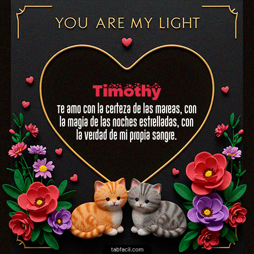 GIF Animado de Feliz Dia Amor para Timothy - Tú eres mi luz