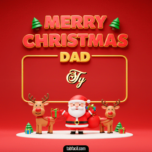 GIF Animado de Feliz Navidad para Ty - Merry Christmas DAD