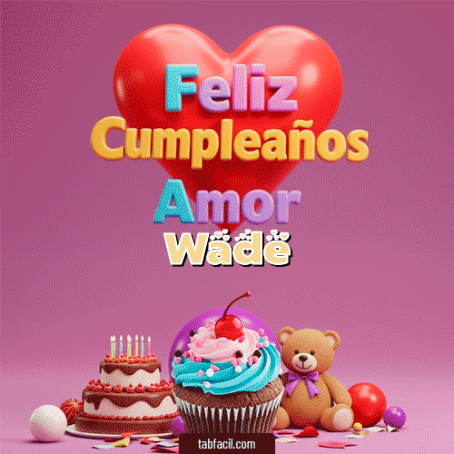 Feliz Cumpleaños Wade GIF