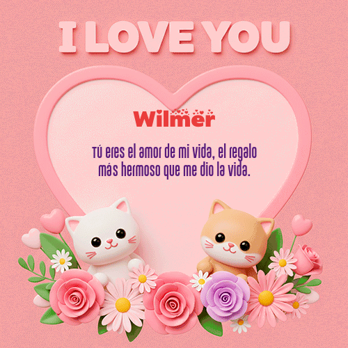 Feliz Dia Amor Wilmer GIF