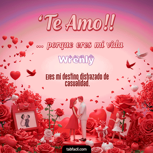 GIF de Wrenly - Te amo, porque eres mi vida