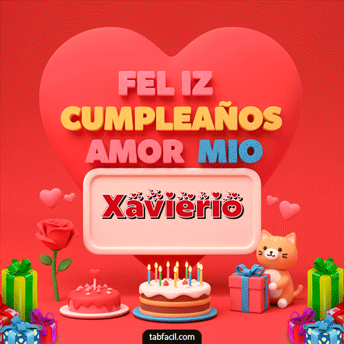 GIF Animado de Feliz Cumpleaños para Xavierio - 💖 Feliz Cumpleaños Amor Mio