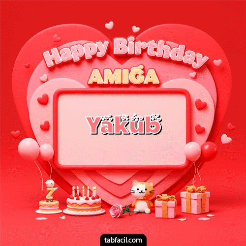 GIF Animado de Feliz Cumpleaños para Yakub - 🍰 Happy BirthDay Amiga