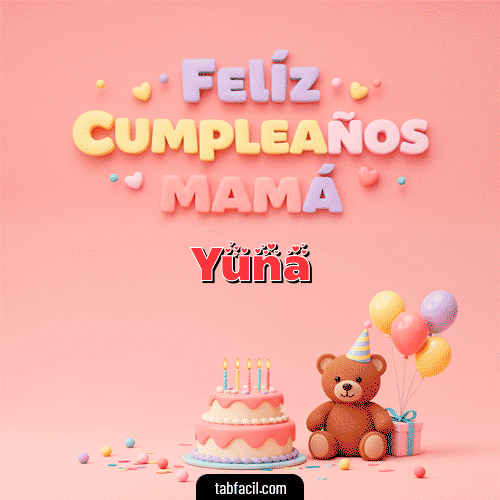 GIF Animado de Feliz Cumpleaños para Yuna - 🤗 Feliz Cumpleaños Mamá