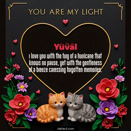 GIF Animado de Feliz Dia Amor para Yuval - Tú eres mi luz