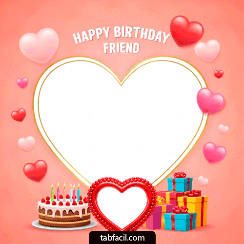 Marco GIF animado para fotos de Happy Birthday Friend - Feliz Cumpleaños