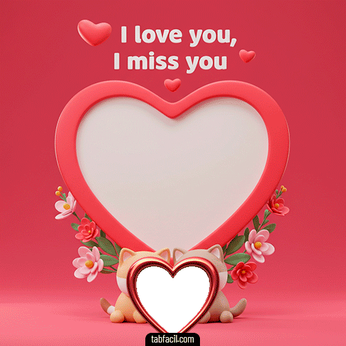 Gif Te quiero, Te  amo, Te extraño